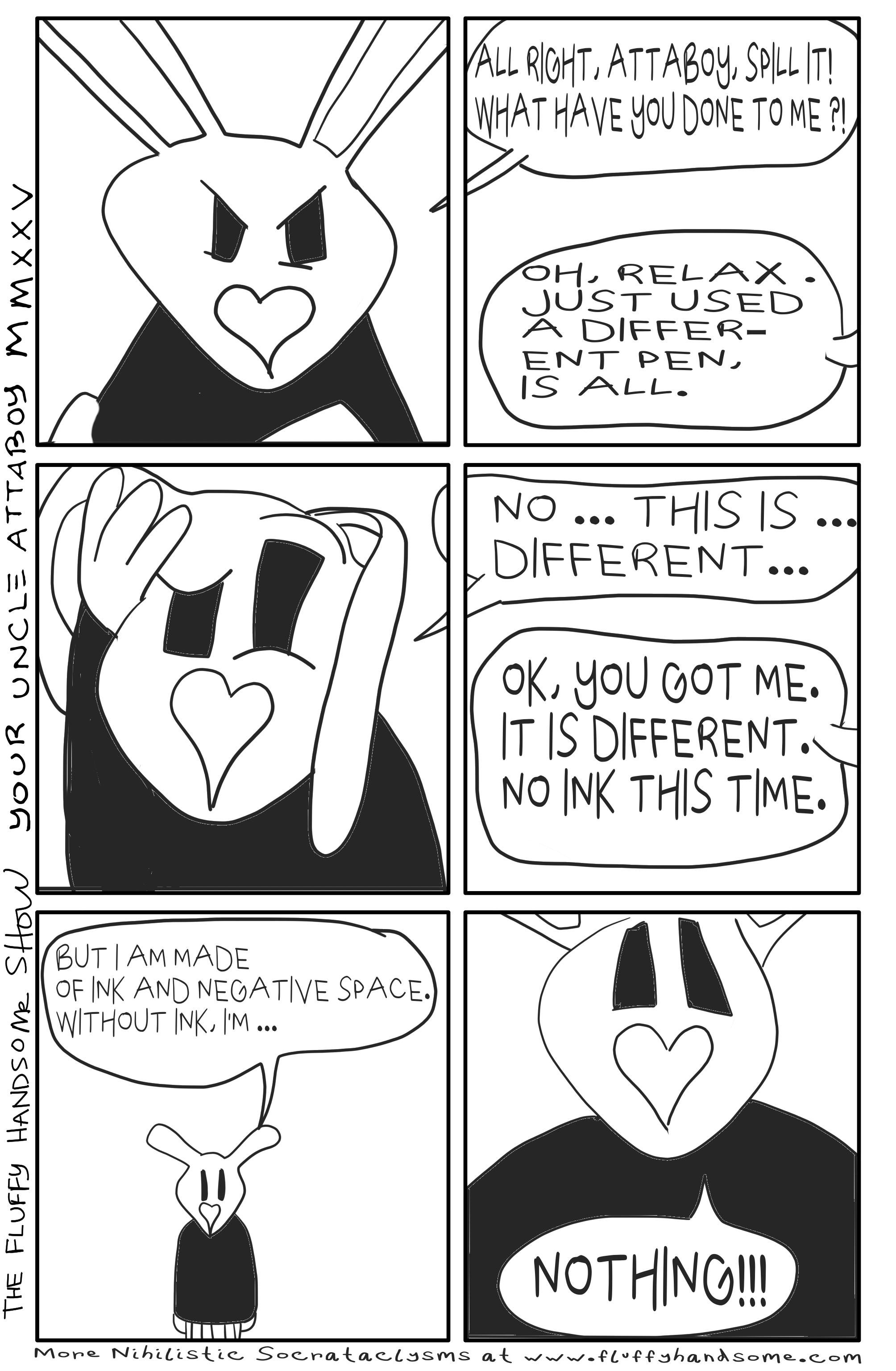 Fluffy Handsome reacts to learning that he is no longer made of ink.