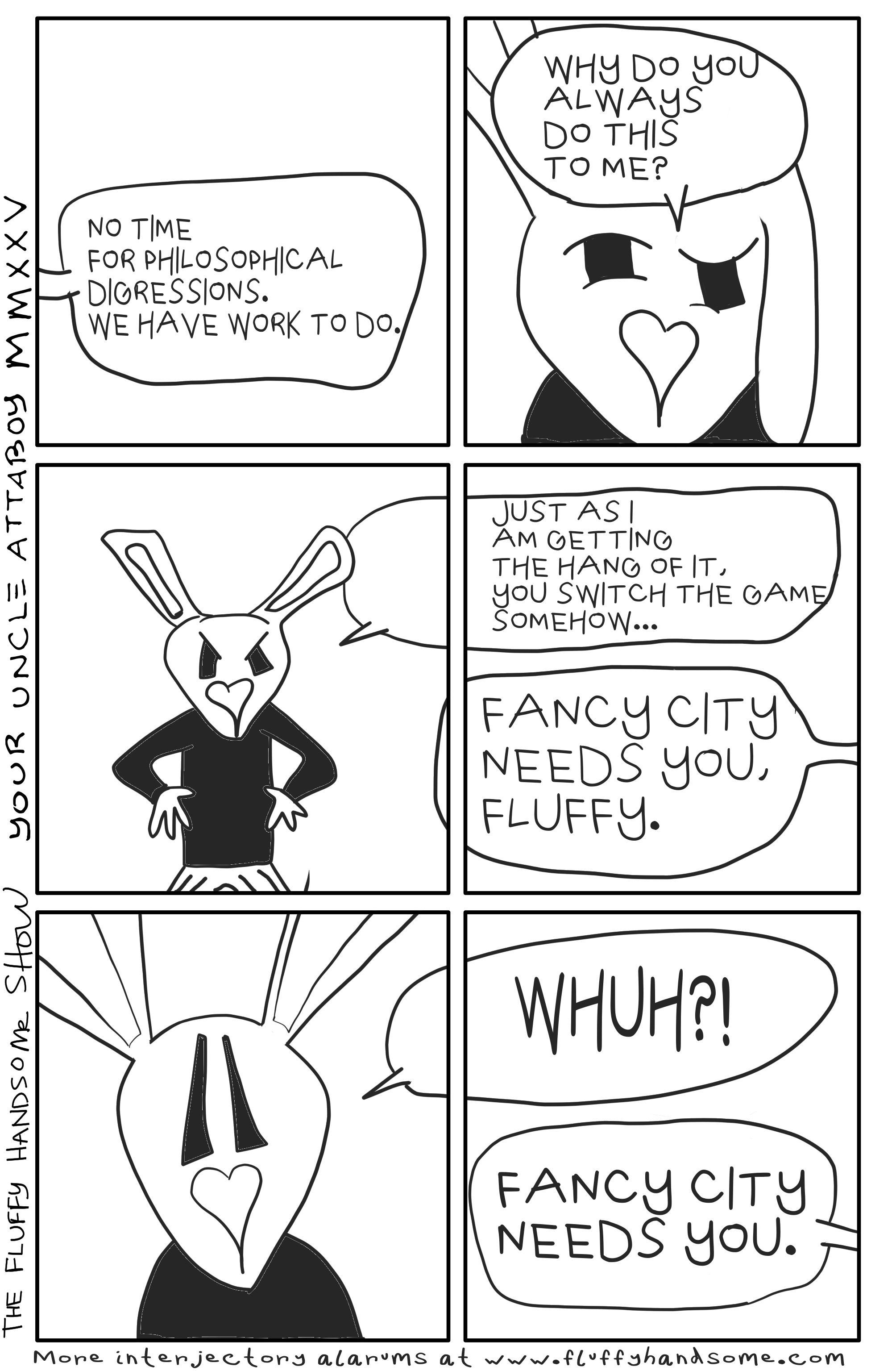 Fluffy Handsome receives a call to action. Fancy City needs him!